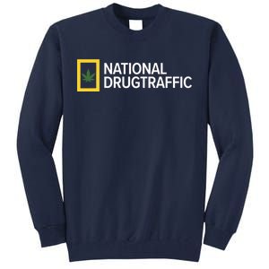 National Drug Traffic Parody Drug Tall Sweatshirt