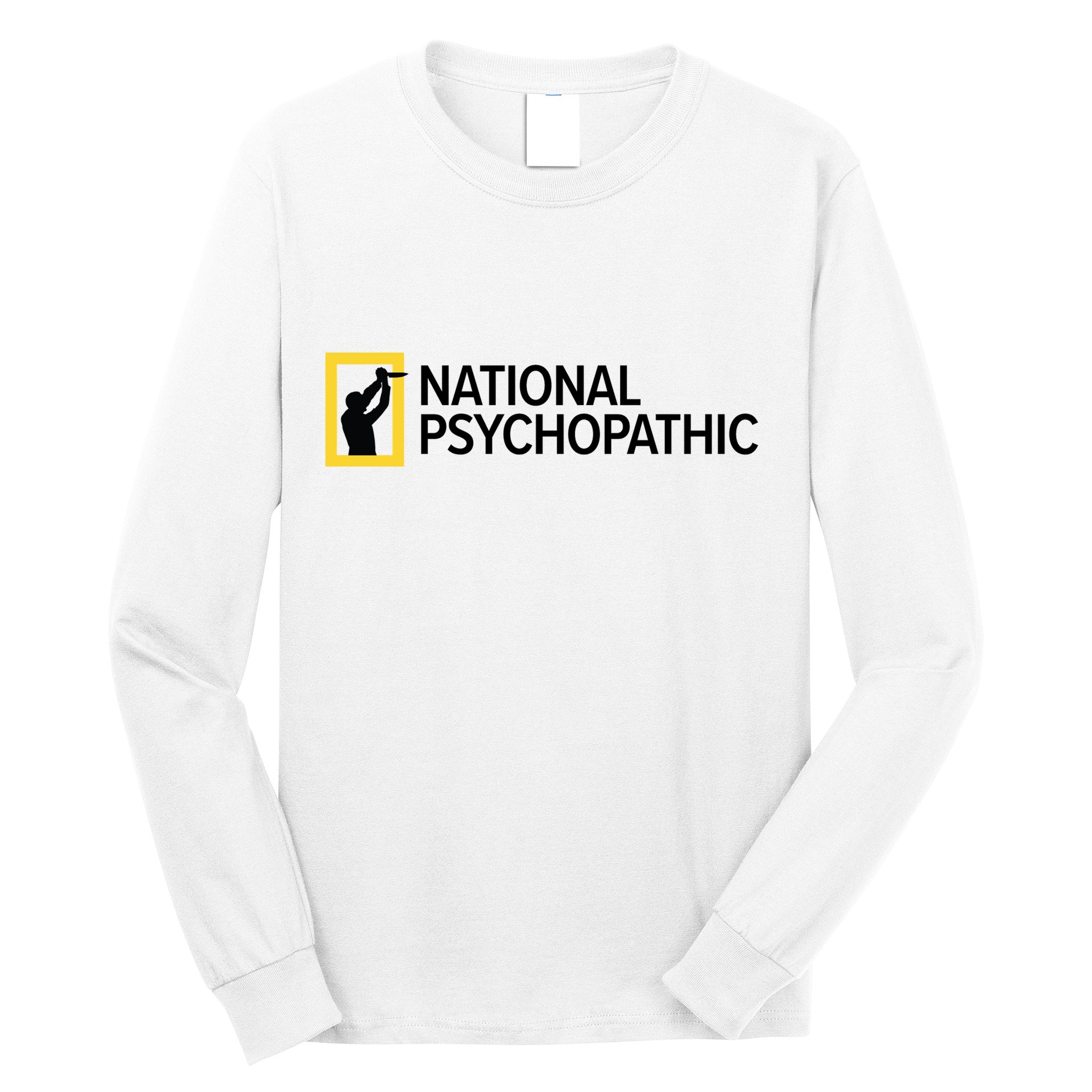 National Psychopathic Long Sleeve Shirt