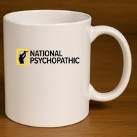 National Psychopathic 11oz C Handle Ceramic Mug