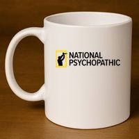 National Psychopathic 11oz C Handle Ceramic Mug