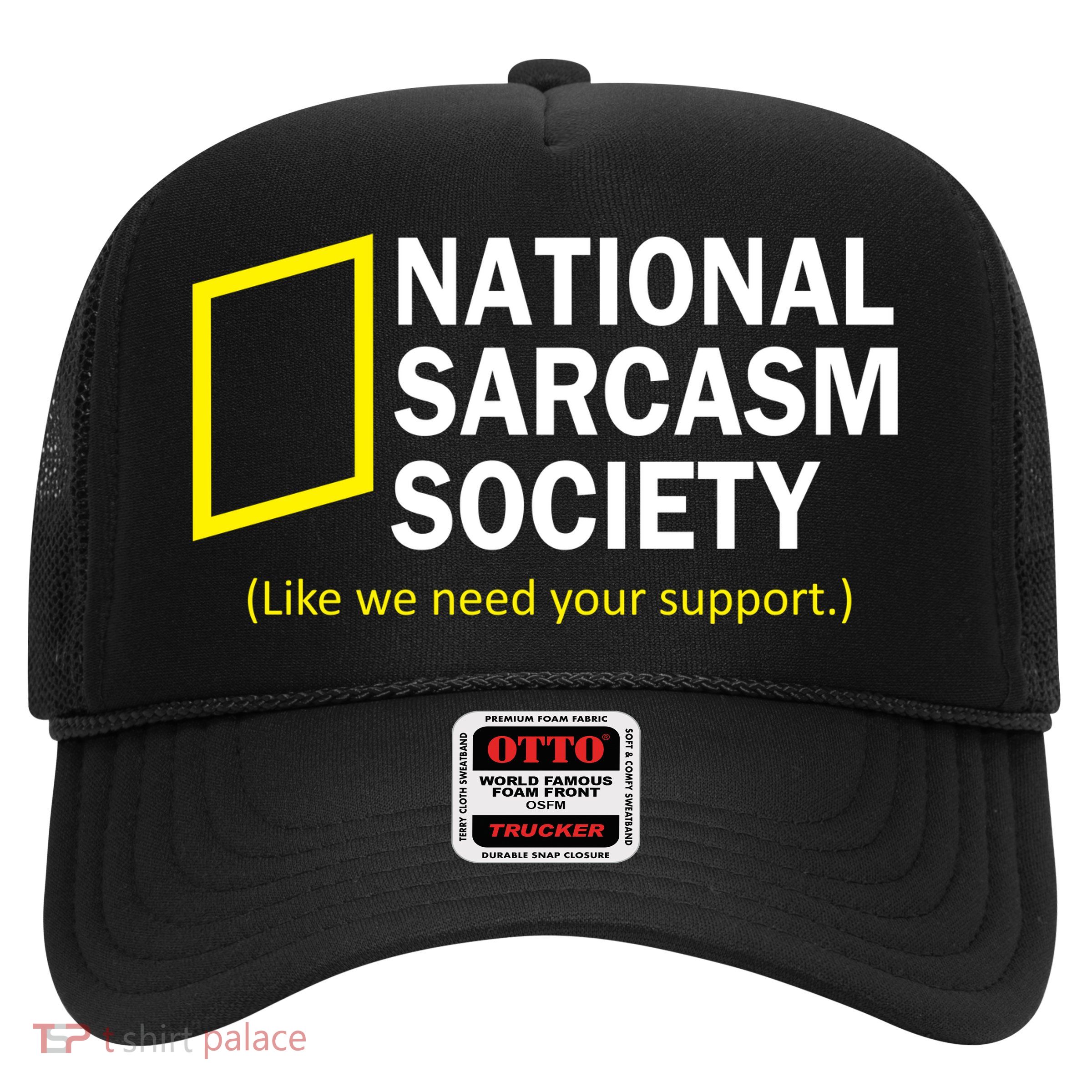 National Sarcasm Society Trucker Hat