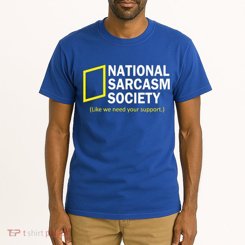National Sarcasm Society Tall T-Shirt