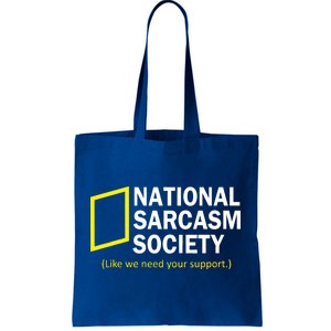 National Sarcasm Society Tote Bag