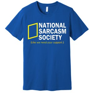 National Sarcasm Society Premium T-Shirt