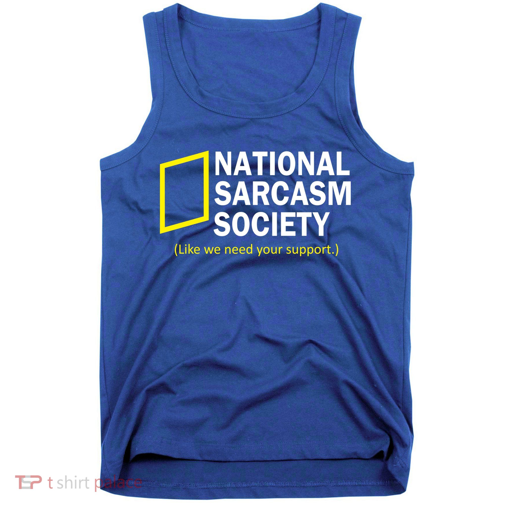 National Sarcasm Society Tank Top