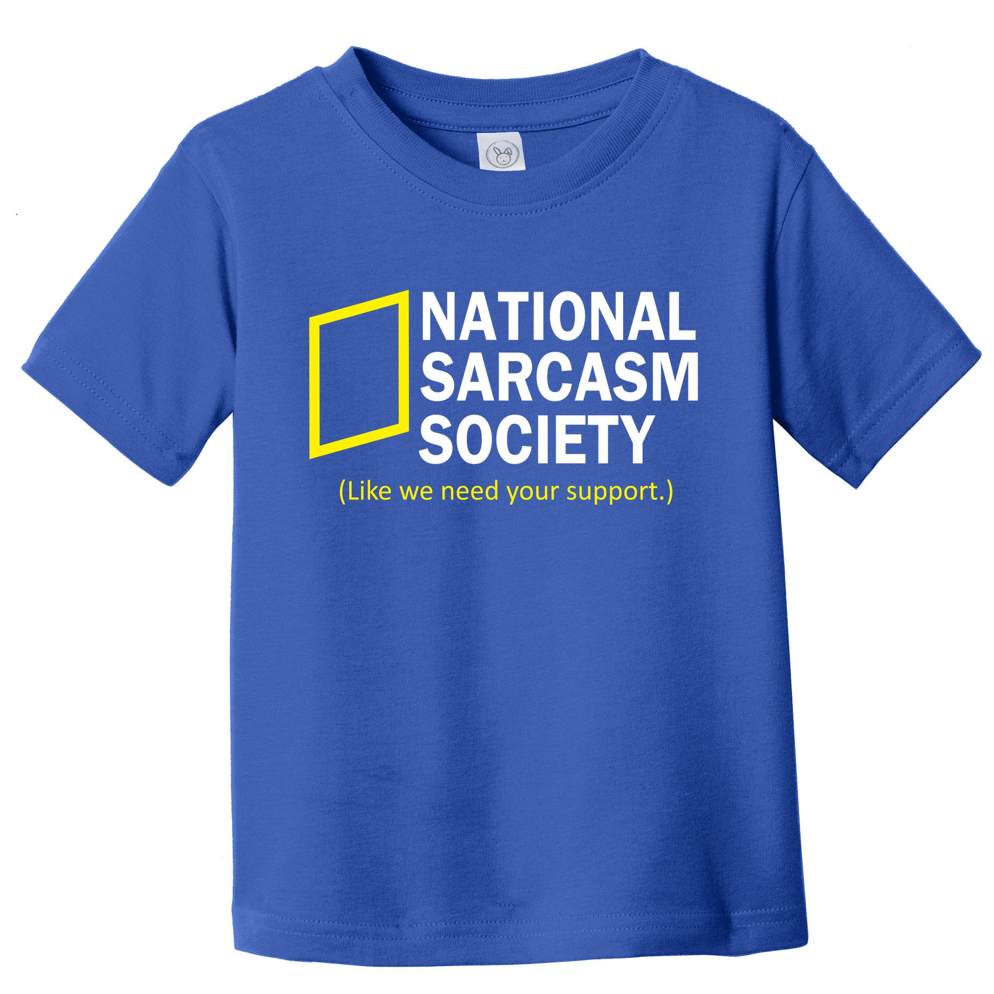 National Sarcasm Society Toddler T-Shirt