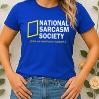 National Sarcasm Society Womens T-Shirt