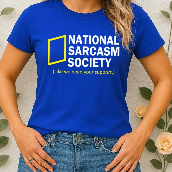 National Sarcasm Society Womens T-Shirt