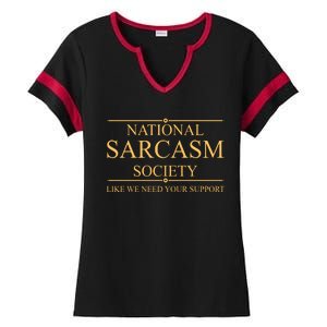 National Sarcasm Society Funny Sarcastic Ladies Halftime Notch Neck Tee