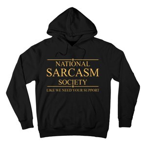 National Sarcasm Society Funny Sarcastic Hoodie