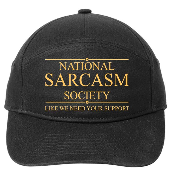 National Sarcasm Society Funny Sarcastic 7-Panel Snapback Hat