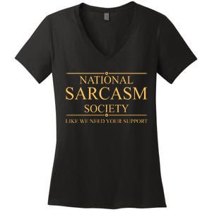 National Sarcasm Society Funny Sarcastic Women's V-Neck T-Shirt