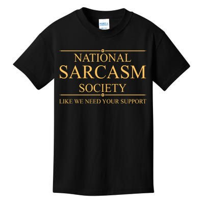 National Sarcasm Society Funny Sarcastic Kids T-Shirt