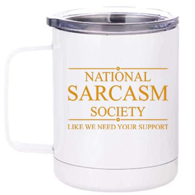 National Sarcasm Society Funny Sarcastic 12 oz Stainless Steel Tumbler Cup