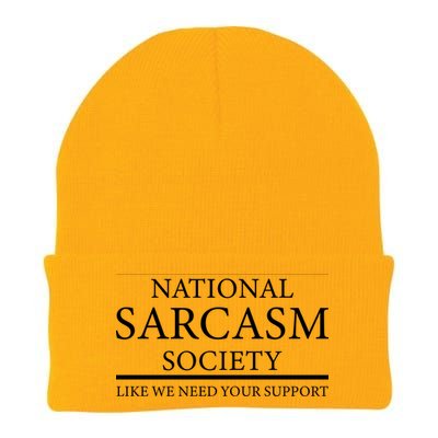 National Sarcasm Society Like We Need Your Support Knit Cap Winter Beanie