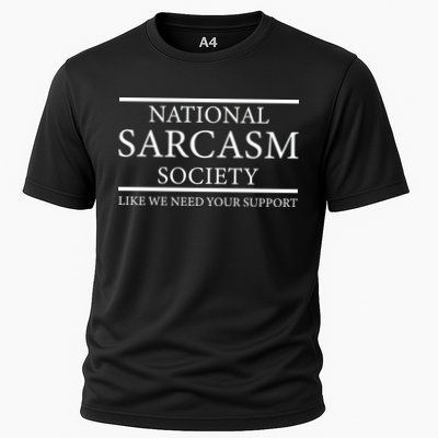 National Sarcasm Society Like We Need Your Support Performance Shirt
