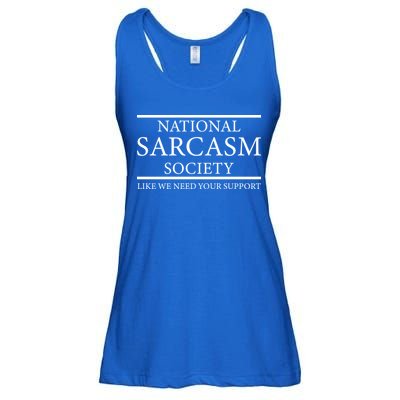National Sarcasm Society Like We Need Your Support Ladies Essential Flowy Tank