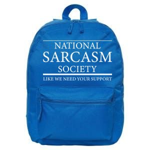 National Sarcasm Society Like We Need Your Support 16 in Basic Backpack