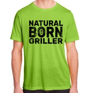 Natural Born Griller  Adult ChromaSoft Performance T-Shirt