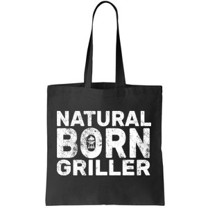 Natural Born Griller  Tote Bag