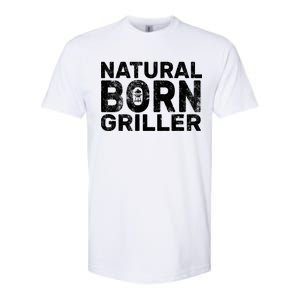 Natural Born Griller  Softstyle CVC T-Shirt