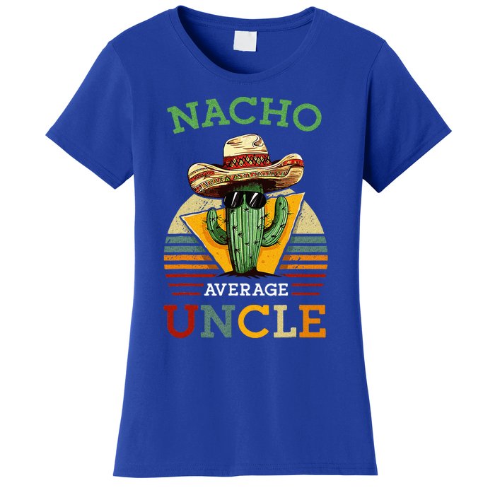 Nacho Average Uncle Mexican Joke Women's T-Shirt