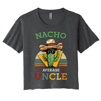 Nacho Average Uncle Mexican Joke Women's Crop Top Tee