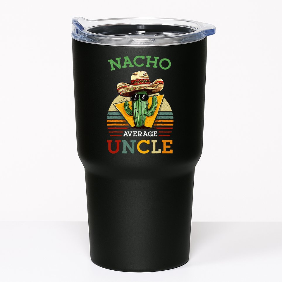 Nacho Average Uncle Funny Mexican Joke Tumbler