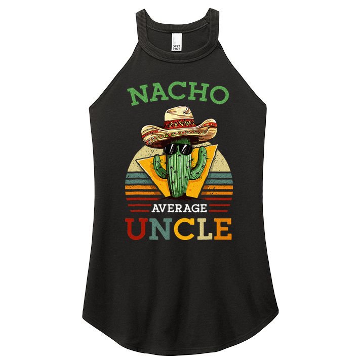 Nacho Average Uncle Funny Mexican Joke Women's Perfect Tri Rocker Tank