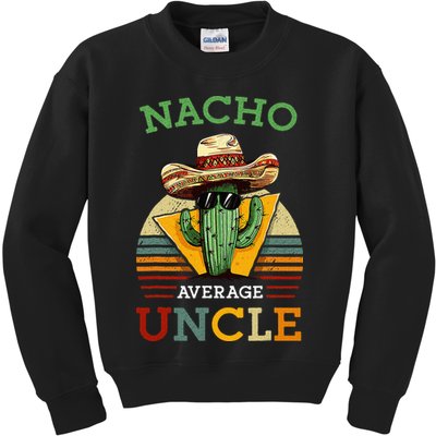 Nacho Average Uncle Funny Mexican Joke Kids Sweatshirt