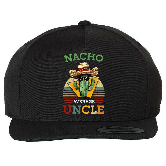 Nacho Average Uncle Funny Mexican Joke Wool Snapback Cap