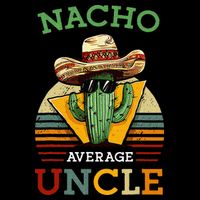 Nacho Average Uncle Funny Mexican Joke Wool Snapback Cap