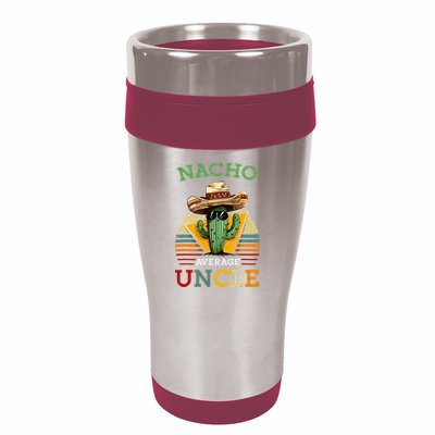 Nacho Average Uncle Funny Mexican Joke 16oz Travel Tumbler