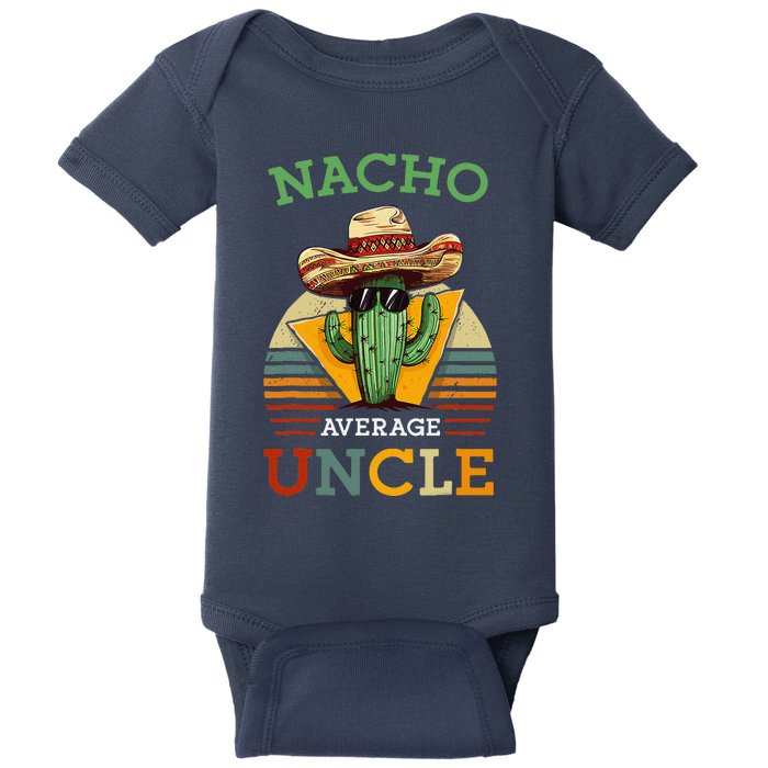 Nacho Average Uncle Funny Mexican Joke Vintage Cinco De Mayo Baby Bodysuit