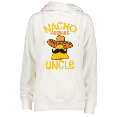 Nacho Average Uncle Cinco De Mayo Sombrero Mexican Womens Funnel Neck Pullover Hood