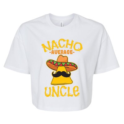 Nacho Average Uncle Cinco De Mayo Sombrero Mexican Bella+Canvas Jersey Crop Tee