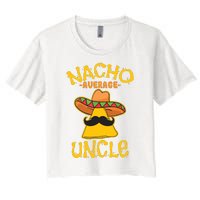 Nacho Average Uncle Cinco De Mayo Sombrero Mexican Women's Crop Top Tee