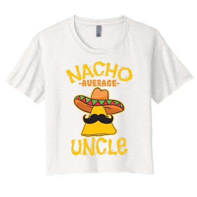 Nacho Average Uncle Cinco De Mayo Sombrero Mexican Women's Crop Top Tee