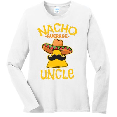 Nacho Average Uncle Cinco De Mayo Sombrero Mexican Ladies Long Sleeve Shirt