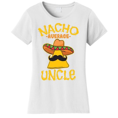 Nacho Average Uncle Cinco De Mayo Sombrero Mexican Women's T-Shirt