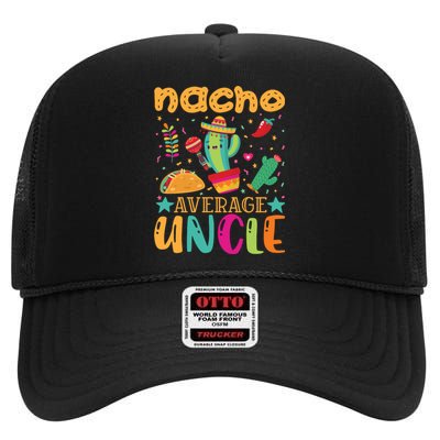 Nacho Average Uncle Typography T High Crown Mesh Back Trucker Hat