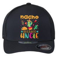 Nacho Average Uncle Typography T Flexfit Unipanel Trucker Cap