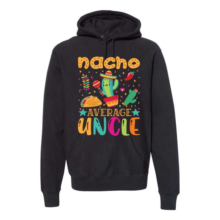 Nacho Average Uncle Typography T Premium Hoodie