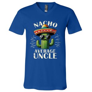 Nacho Average Uncle Funny Cool For Great Uncle V-Neck T-Shirt