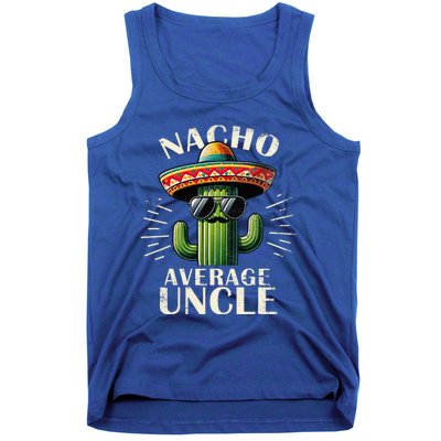 Nacho Average Uncle Funny Cool For Great Uncle Tank Top