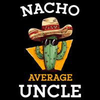 Nacho Average Uncle Funny Mexican Uncle Cactus Cinco De Mayo Hoodie