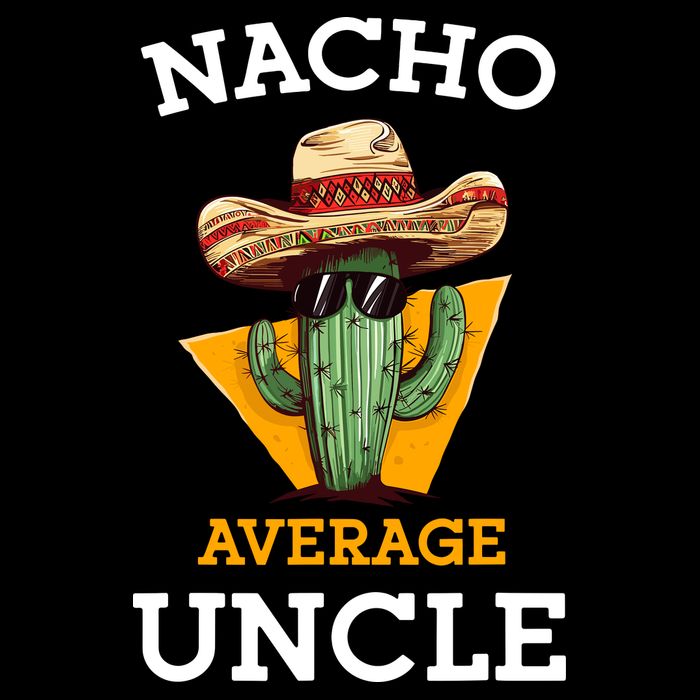 Nacho Average Uncle Funny Mexican Uncle Cactus Cinco De Mayo Hoodie
