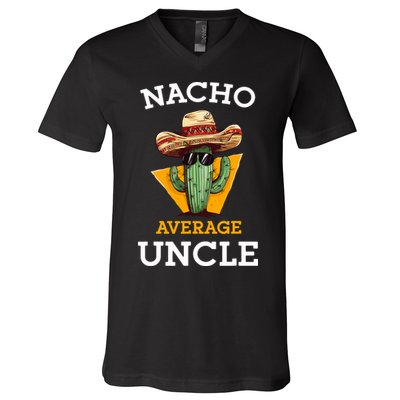 Nacho Average Uncle Funny Mexican Uncle Cactus Cinco De Mayo V-Neck T-Shirt