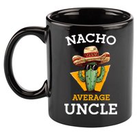 Nacho Average Uncle Funny Mexican Uncle Cactus Cinco De Mayo 11oz C Handle Ceramic Mug