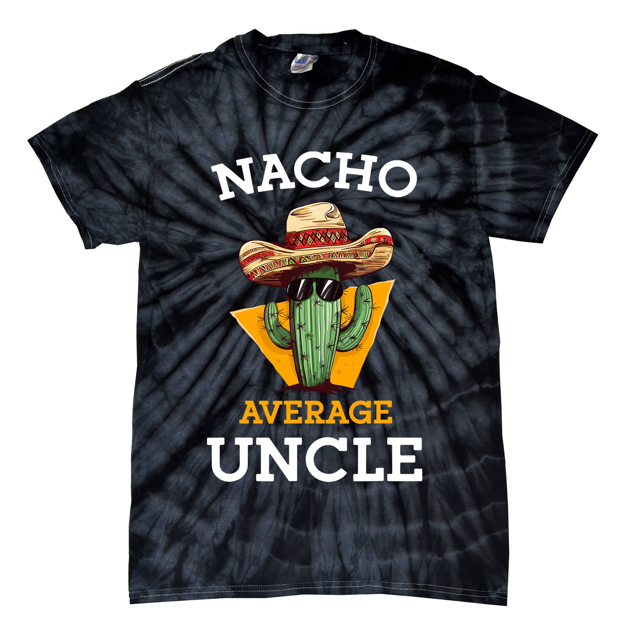 Nacho Average Uncle Funny Mexican Uncle Cactus Cinco De Mayo Tie-Dye T-Shirt